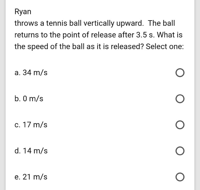 Ryan throws a tennis ball vertically upward